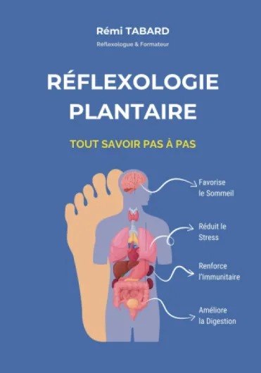 Réflexologie plantaire, Tout savoir pas à pas: – Le guide essentiel pour améliorer votre sommeil, réduire le stress, renforcer votre immunité, .. - et soulager les douleurs chroniques.